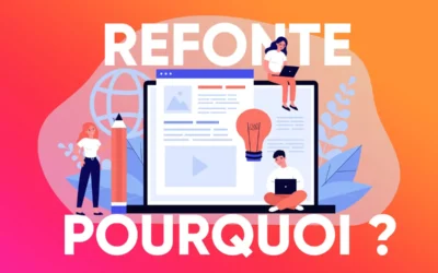 Pourquoi effectuer la refonte de son site internet ?